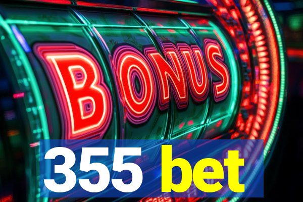 355 bet