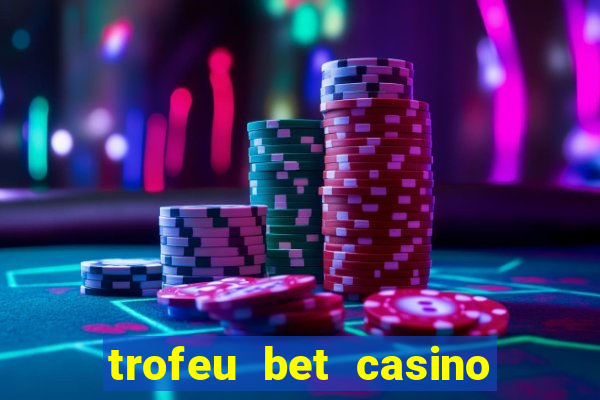 trofeu bet casino category all