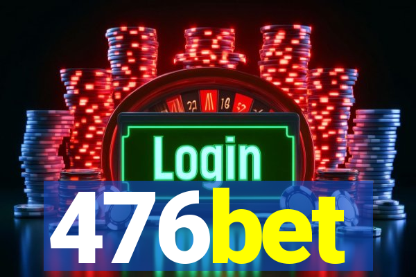476bet