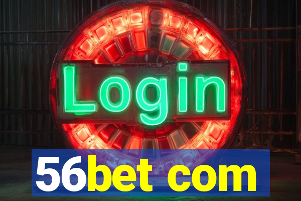 56bet com