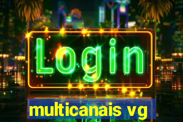 multicanais vg