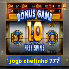 jogo chefinho 777