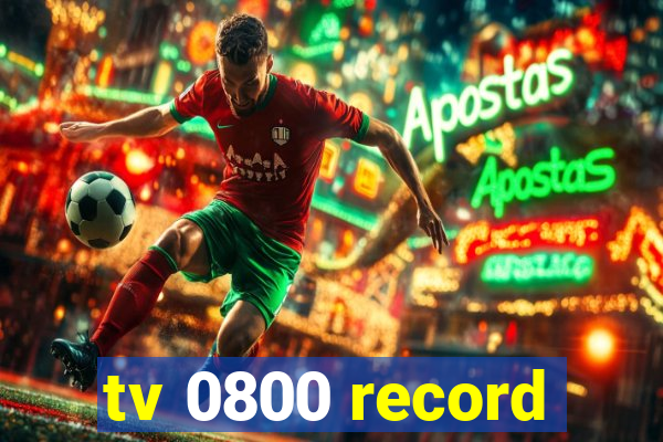 tv 0800 record