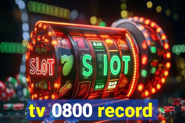 tv 0800 record