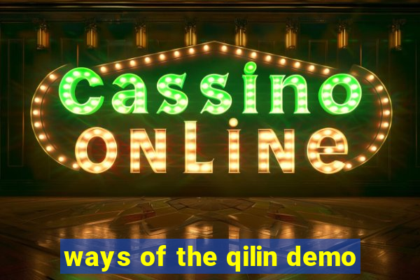 ways of the qilin demo