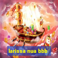 larissa nua bbb