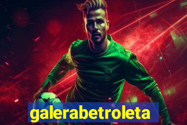 galerabetroleta
