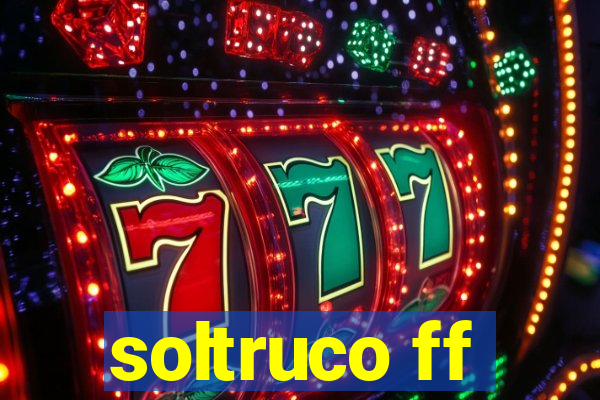 soltruco ff