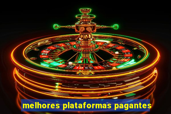 melhores plataformas pagantes
