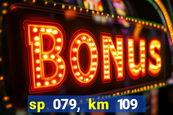 sp 079, km 109 metros 800