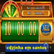 cdzinha em santos