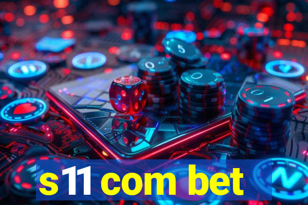 s11 com bet