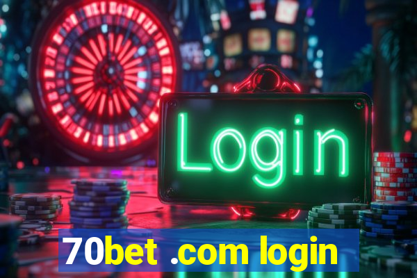 70bet .com login