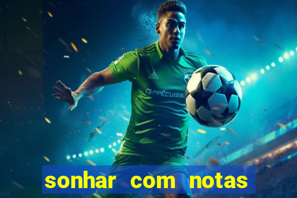 sonhar com notas de 20 reais