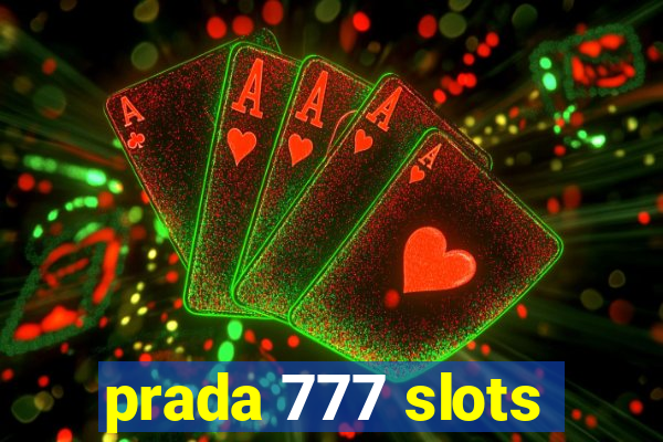 prada 777 slots