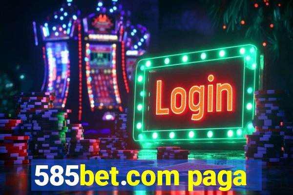 585bet.com paga
