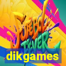 dikgames