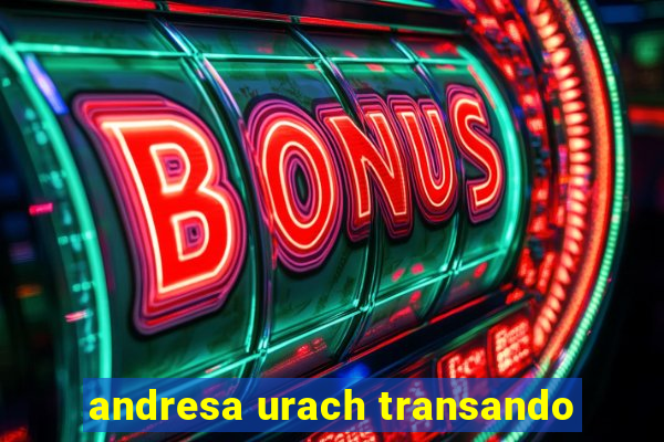 andresa urach transando