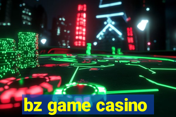bz game casino