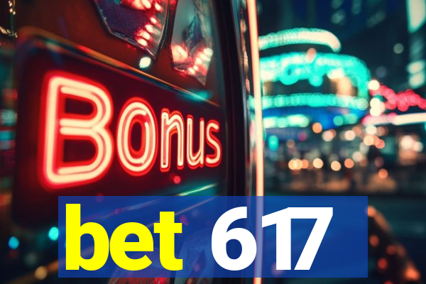 bet 617