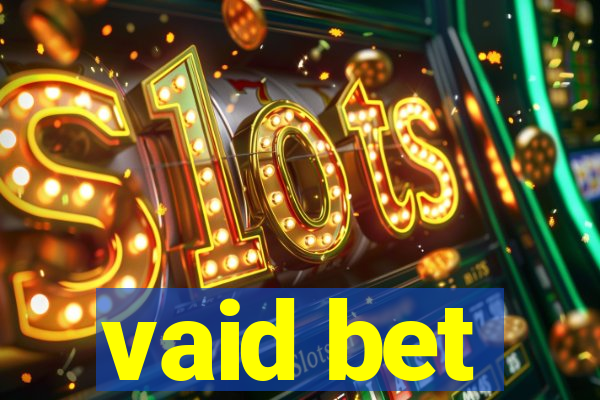 vaid bet