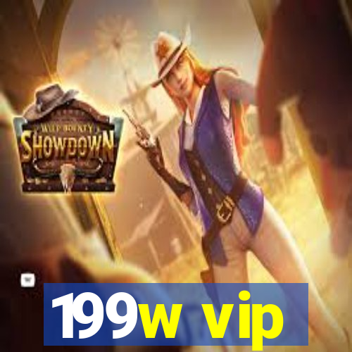 199w vip