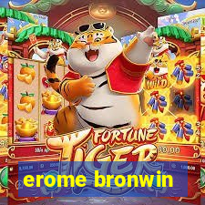 erome bronwin