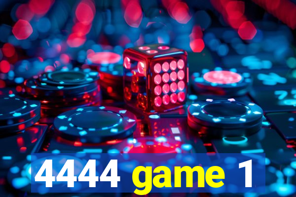 4444 game 1
