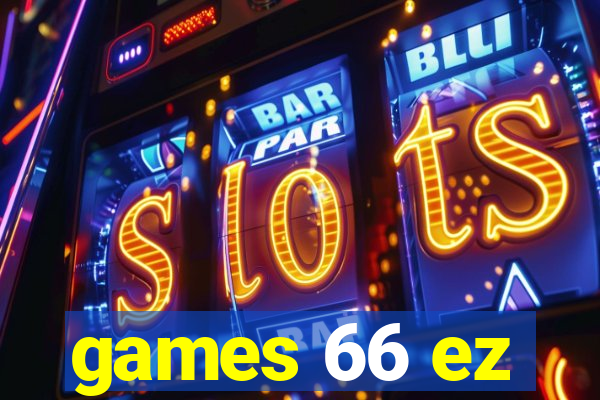 games 66 ez