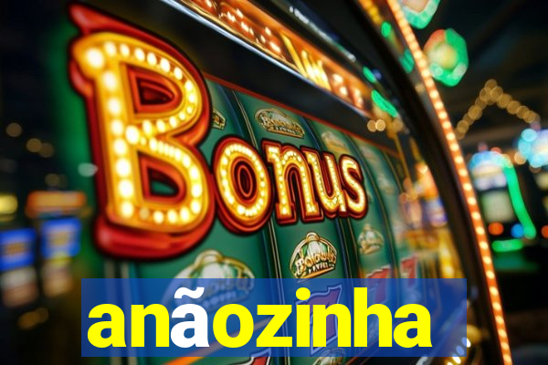 anãozinha