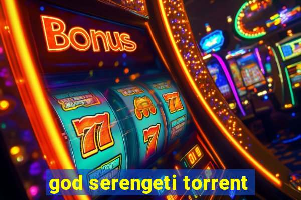 god serengeti torrent