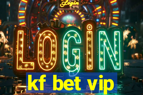 kf bet vip