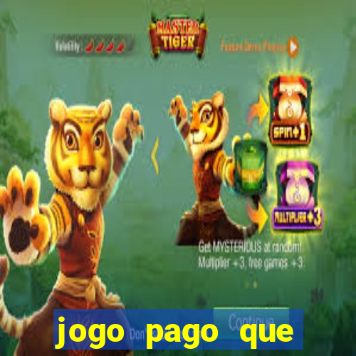 jogo pago que ganha dinheiro