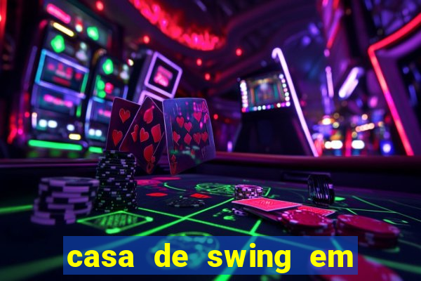 casa de swing em foz do igua莽u