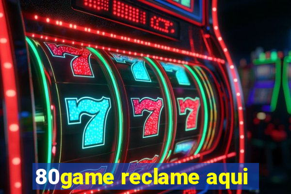 80game reclame aqui