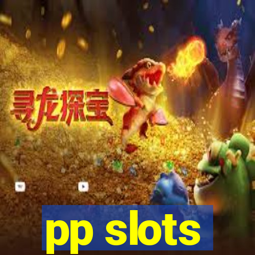 pp slots