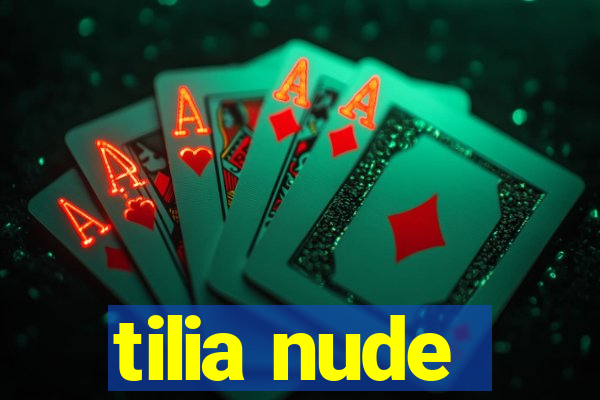 tilia nude