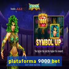 plataforma 9000 bet