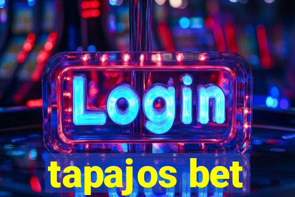 tapajos bet