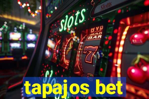 tapajos bet