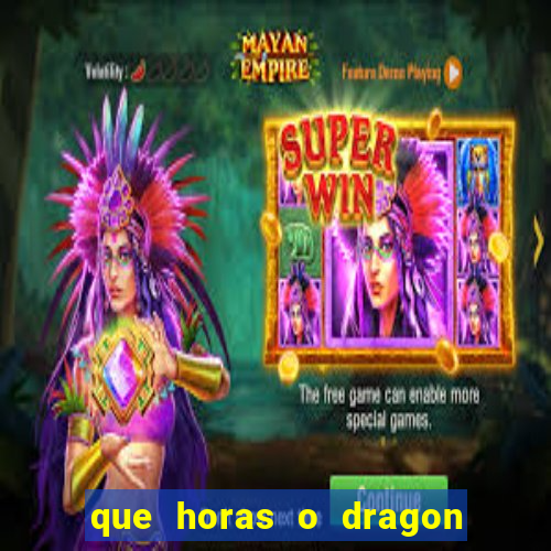 que horas o dragon fortune paga
