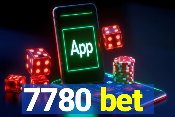 7780 bet