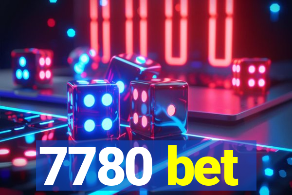 7780 bet