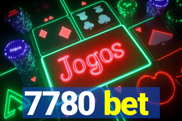7780 bet
