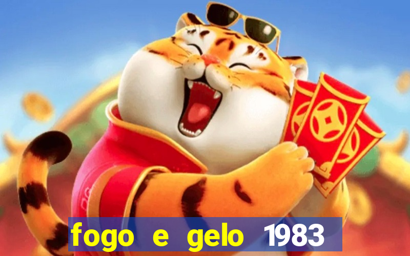 fogo e gelo 1983 dublado download