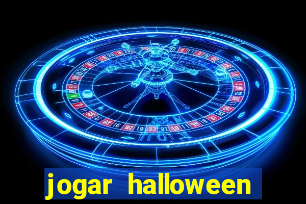 jogar halloween valendo dinheiro
