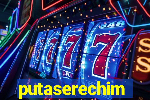 putaserechim