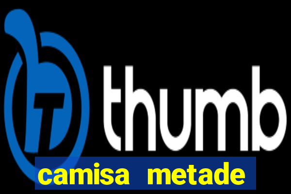 camisa metade cruzeiro metade atletico