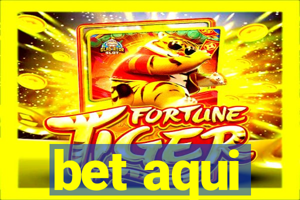 bet aqui