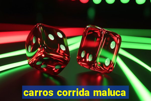 carros corrida maluca